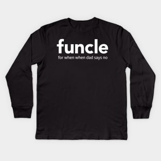 Funcle Definition Kids Long Sleeve T-Shirt